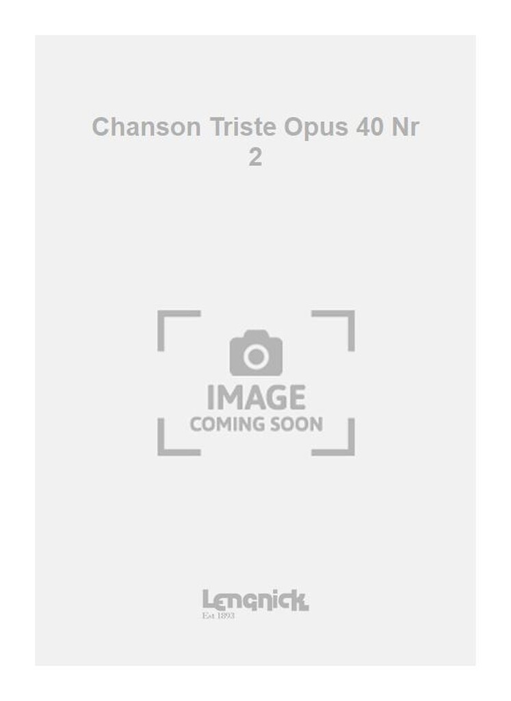 Chanson Triste Opus 40 Nr 2